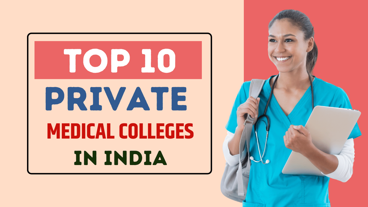 Top 10 Private Medical Colleges in India 2024